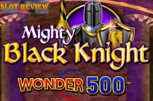 Mighty Black Knight Wonder 500